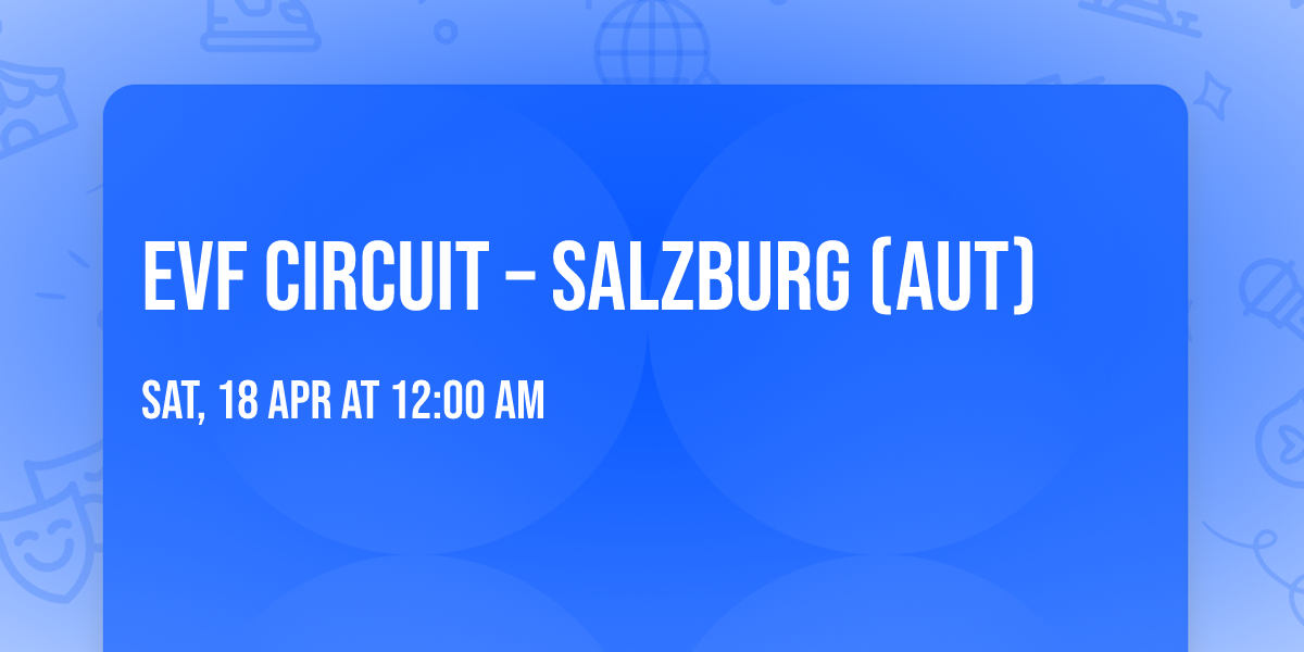 EVF Circuit \u2013 Salzburg (AUT)