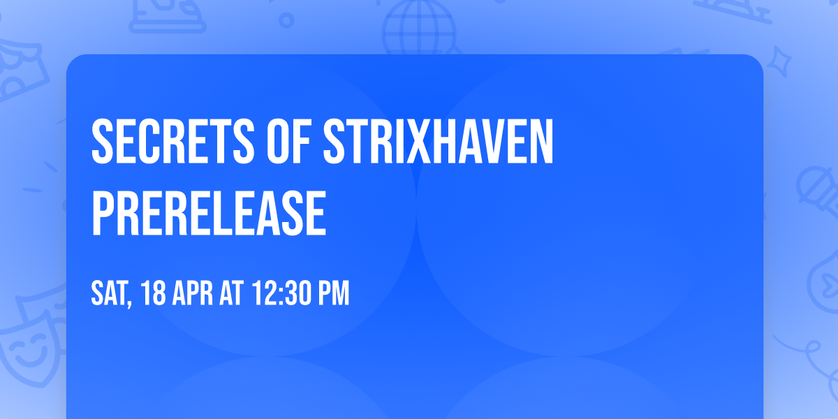 Secrets of Strixhaven Prerelease