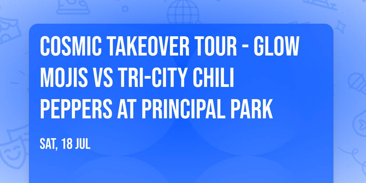 Cosmic Takeover Tour - Glow Mojis vs Tri-City Chili Peppers at Principal Park