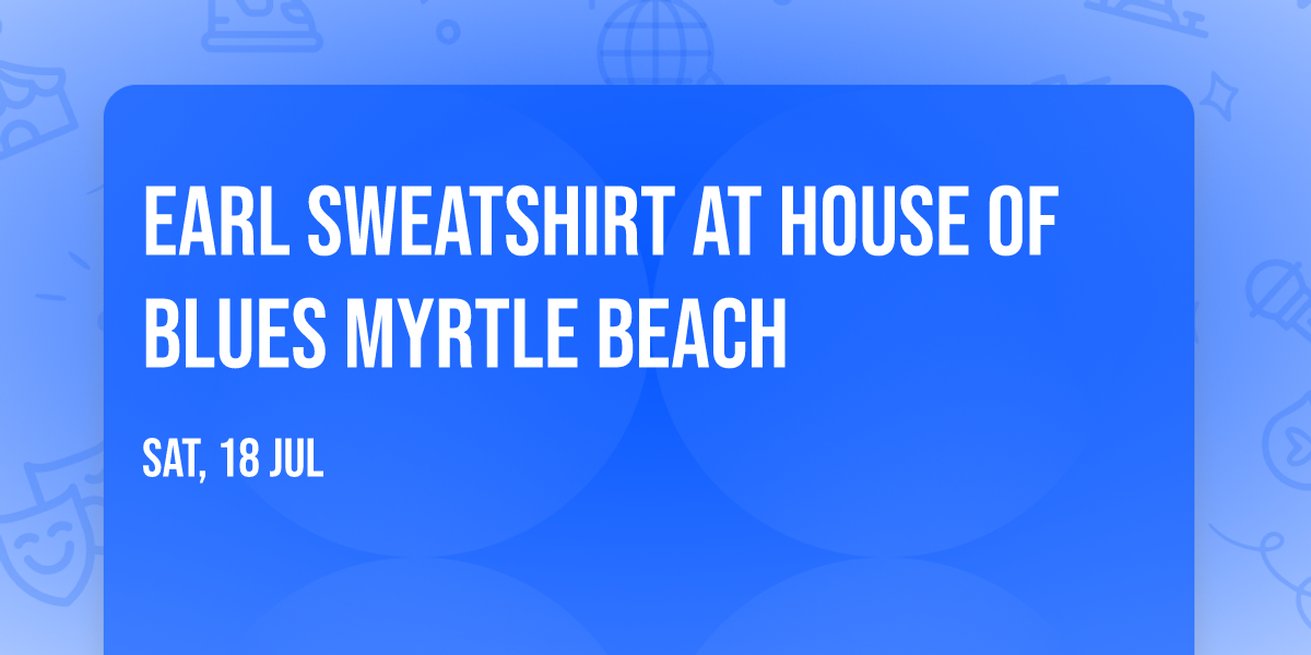 Earl Sweatshirt at House of Blues Myrtle Beach