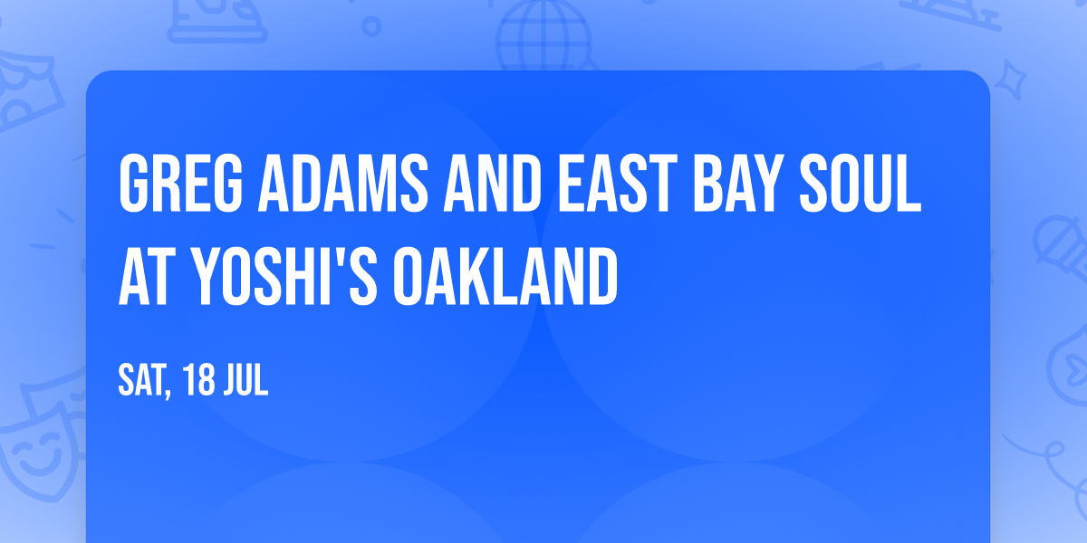 Greg Adams and East Bay Soul at Yoshi's Oakland