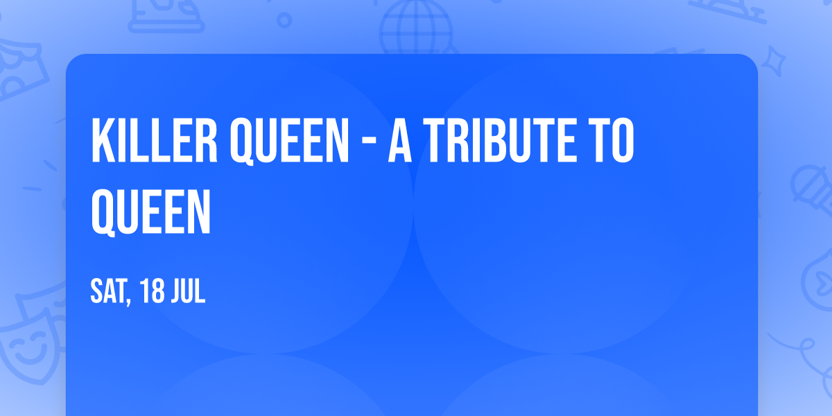 Killer Queen - A Tribute to Queen