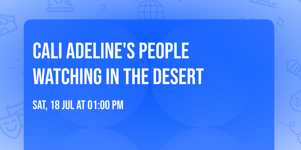 Cali Adeline's People Watching in the Desert