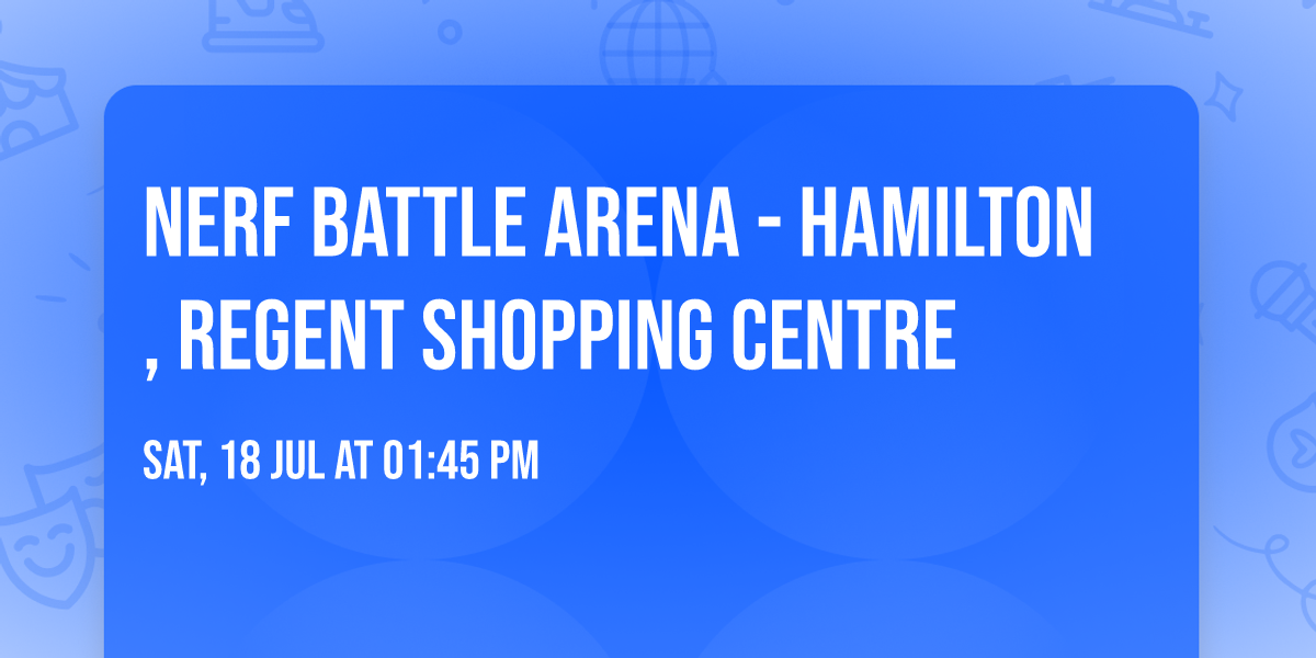Nerf Battle Arena - Hamilton, Regent shopping centre