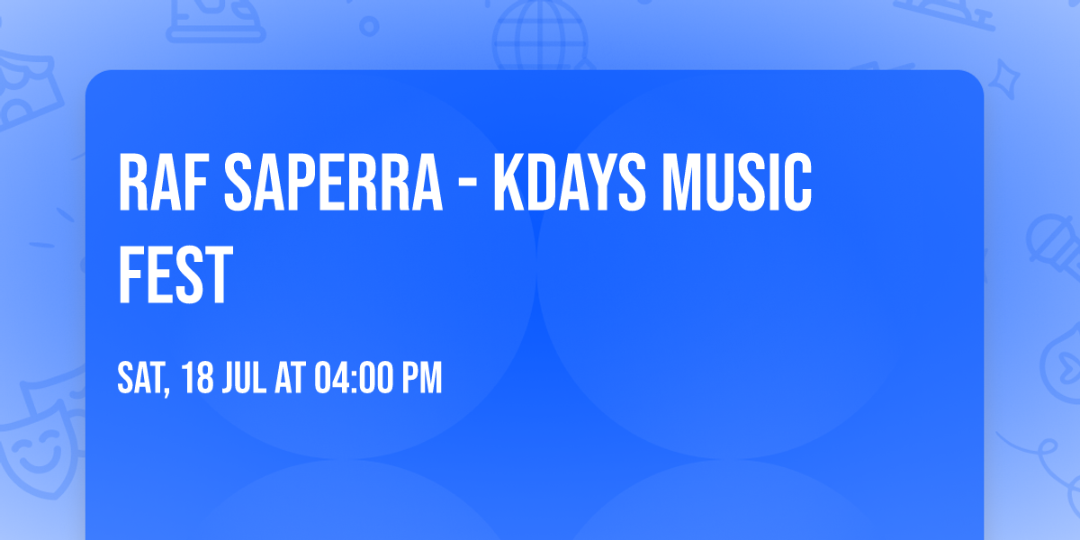 RAF SAPERRA - Kdays Music Fest