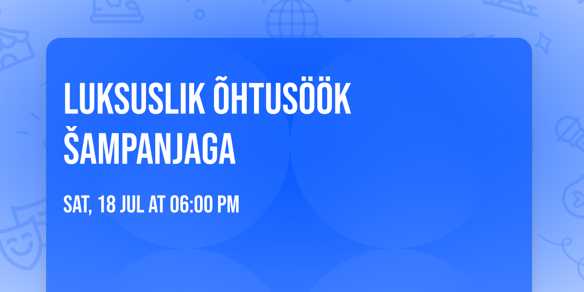 Luksuslik \u00f5htus\u00f6\u00f6k \u0161ampanjaga