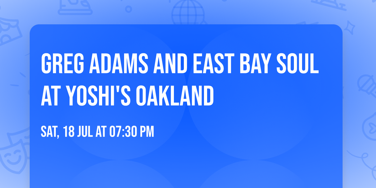 Greg Adams and East Bay Soul at Yoshi's Oakland