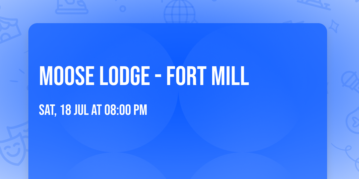 Moose Lodge - Fort Mill