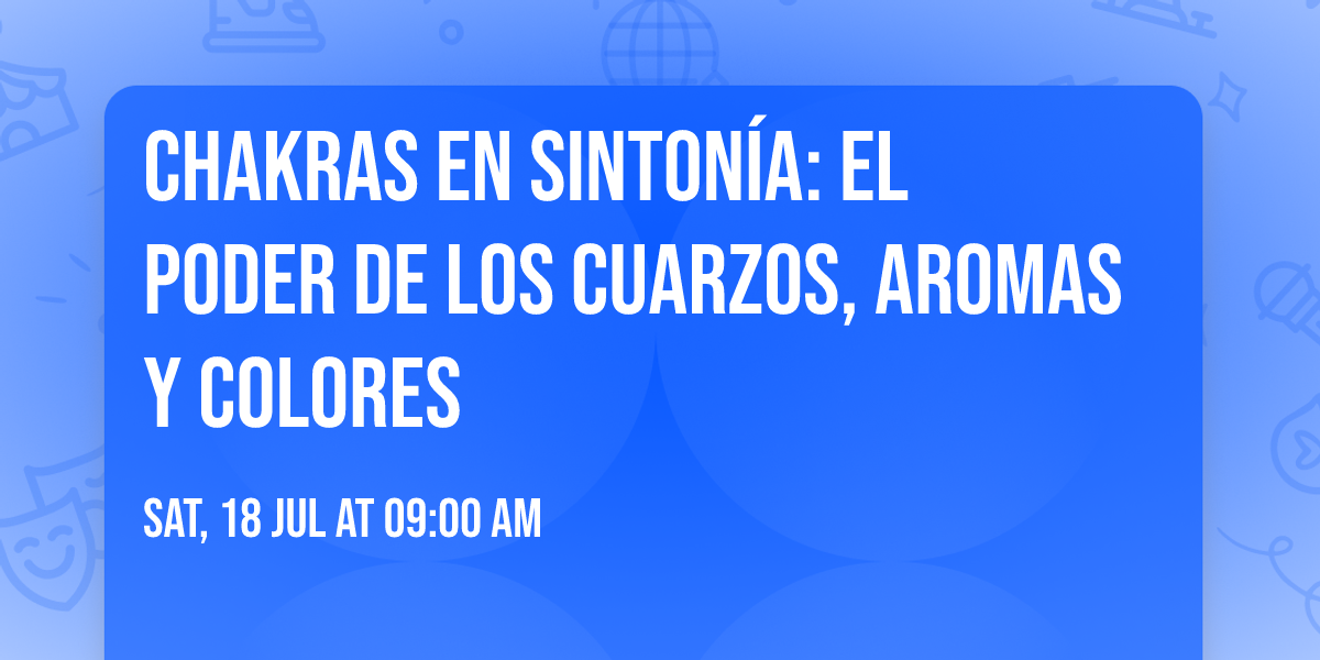 Chakras en Sinton\u00eda: El poder de los Cuarzos, Aromas y Colores 