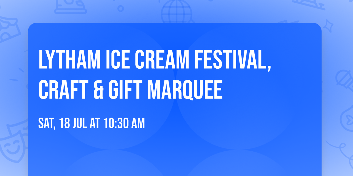 Lytham Ice Cream Festival, Craft & Gift Marquee