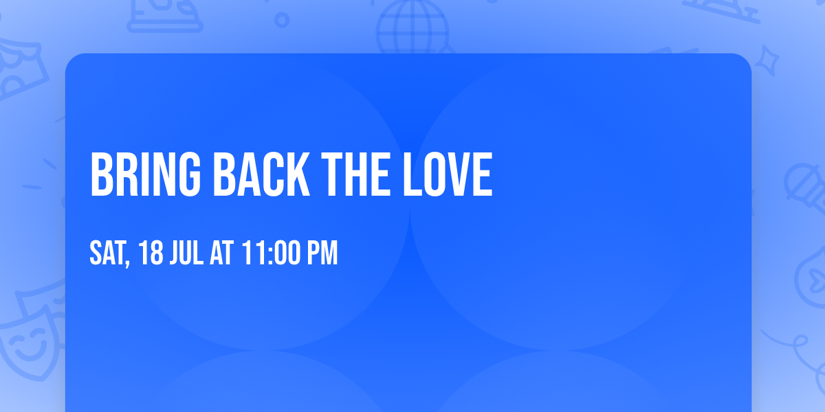 Bring Back the Love