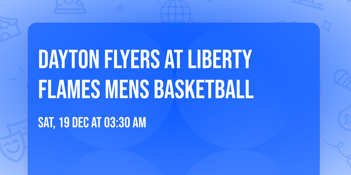 Dayton Flyers at Liberty Flames Mens Basketball