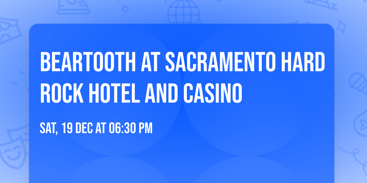 Beartooth at Sacramento Hard Rock Hotel and Casino