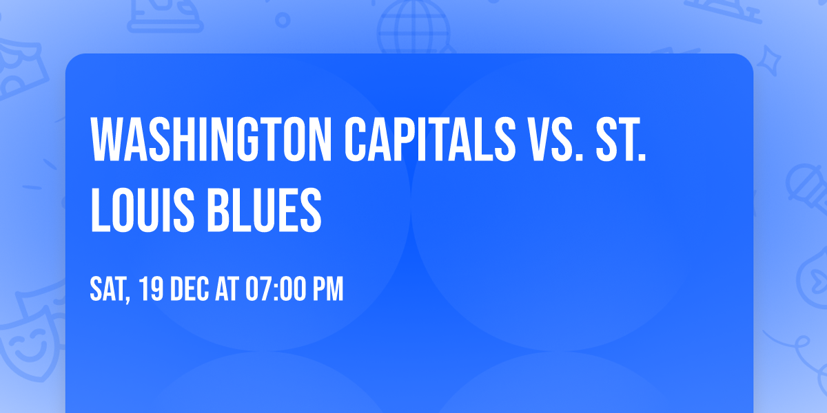 Washington Capitals vs. St. Louis Blues