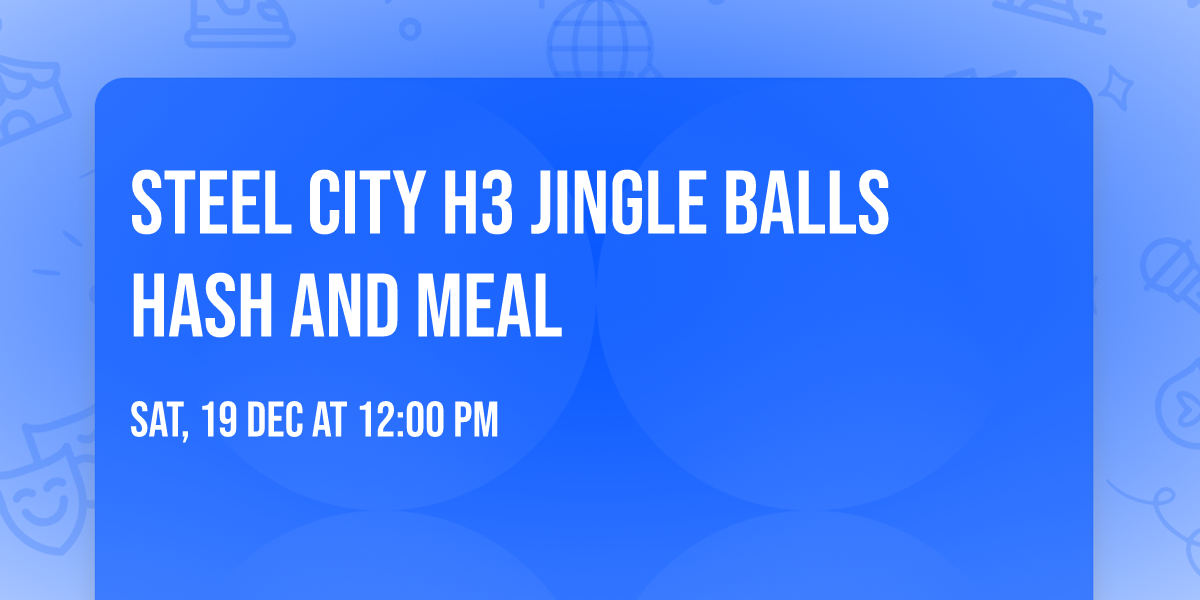 Steel City H3 Jingle Balls Hash and meal