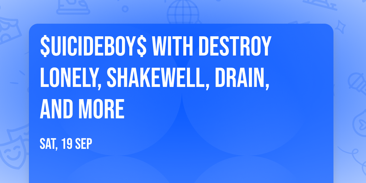 $uicideboy$ with Destroy Lonely, Shakewell, Drain, and more