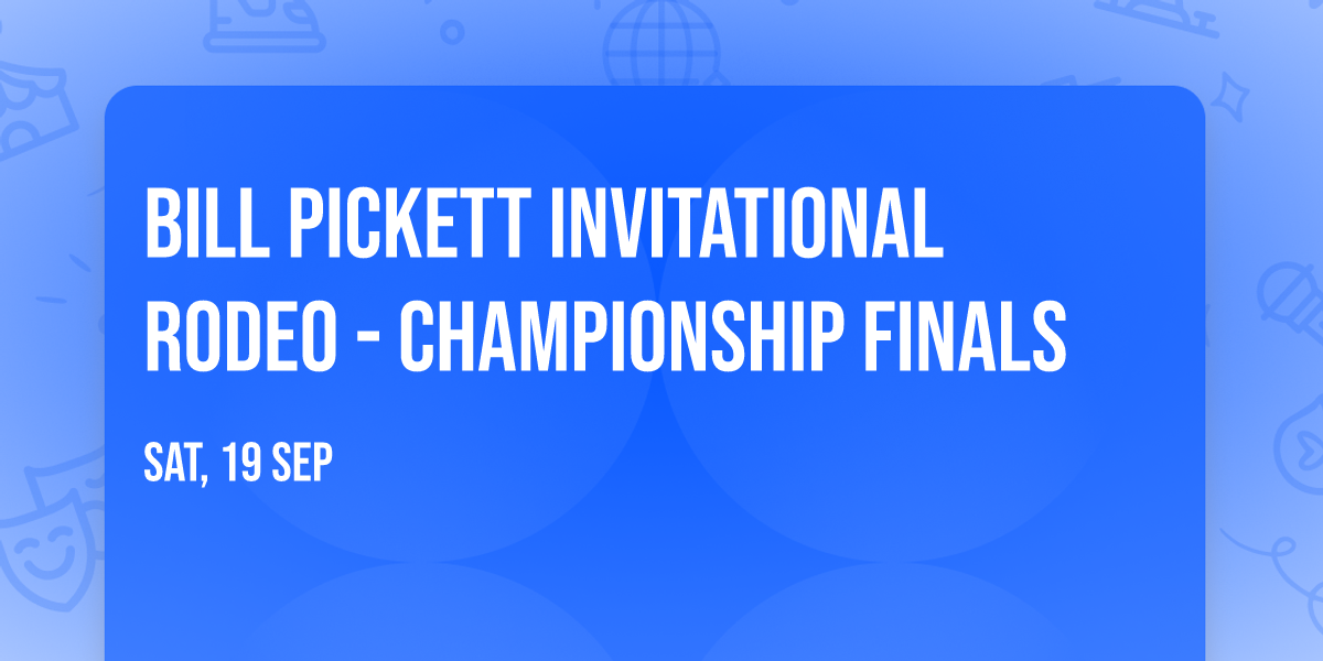 Bill Pickett Invitational Rodeo - Championship Finals