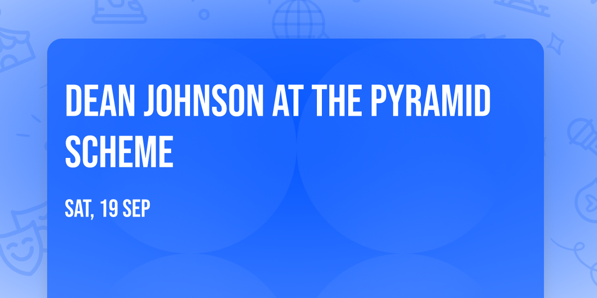 Dean Johnson at The Pyramid Scheme