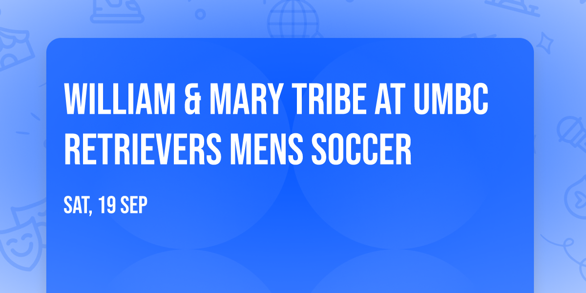 William & Mary Tribe at UMBC Retrievers Mens Soccer