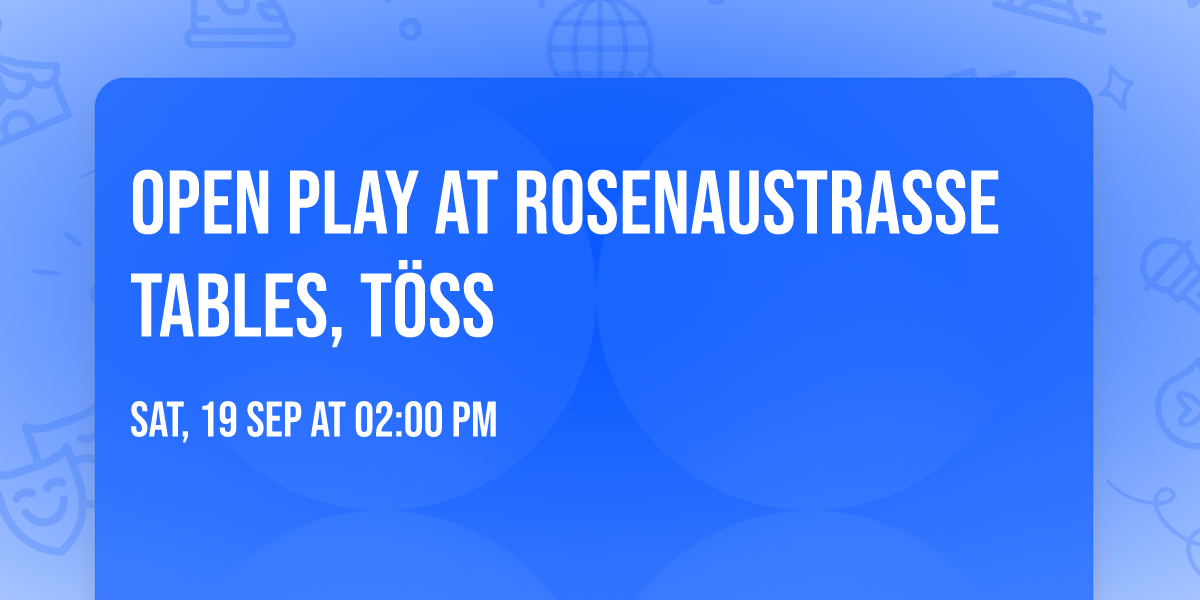 Open play at Rosenaustrasse Tables, Töss