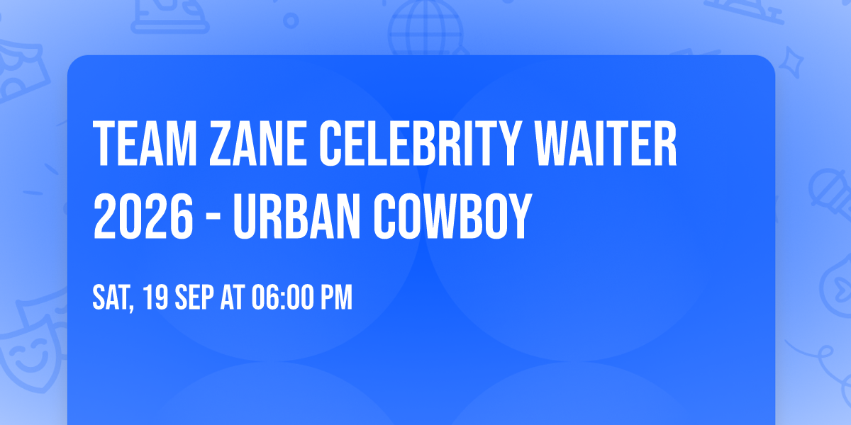 Team Zane Celebrity Waiter 2026 - Urban Cowboy