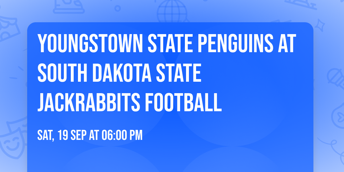 Youngstown State Penguins at South Dakota State Jackrabbits Football