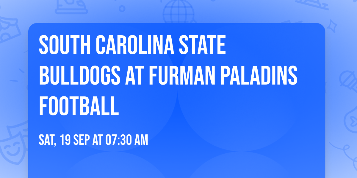 South Carolina State Bulldogs at Furman Paladins Football