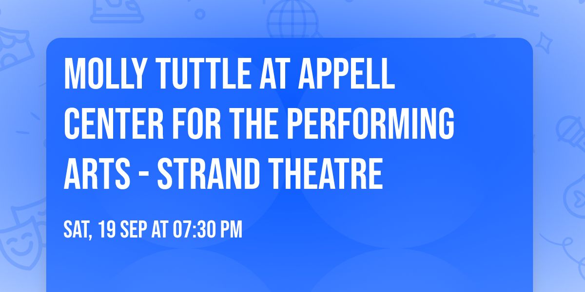 Molly Tuttle at Appell Center for the Performing Arts - Strand Theatre
