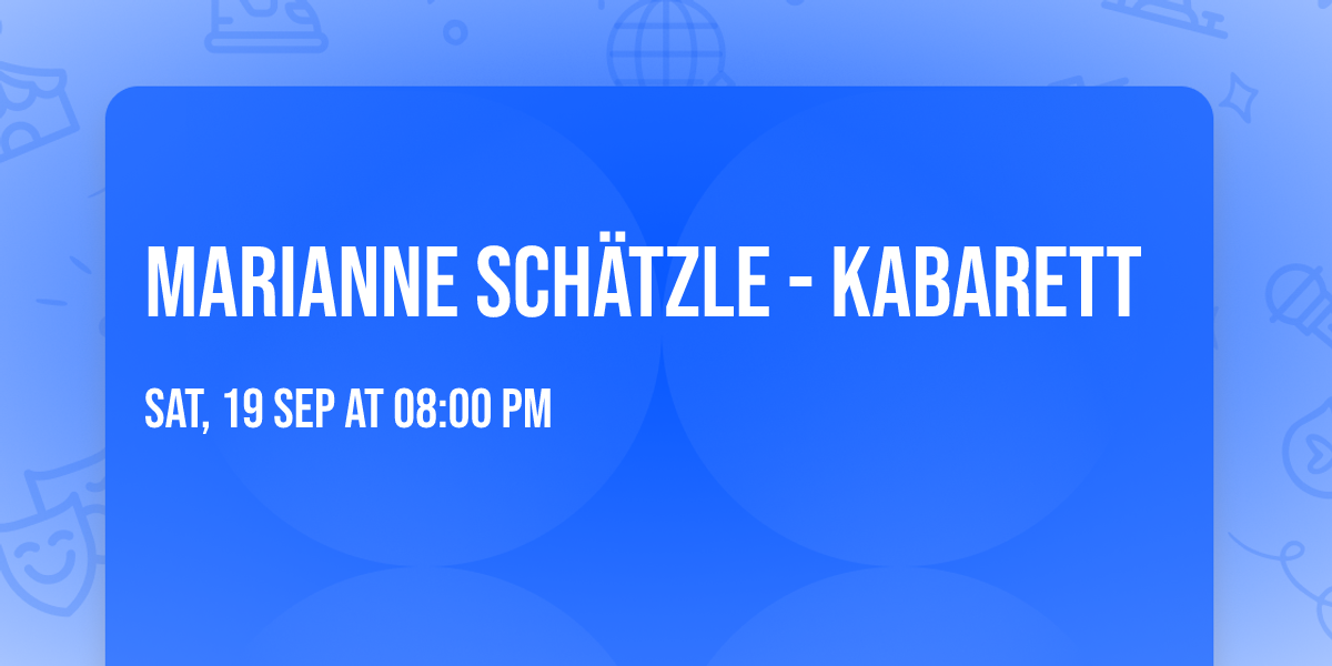 MARIANNE SCH\u00c4TZLE - Kabarett 