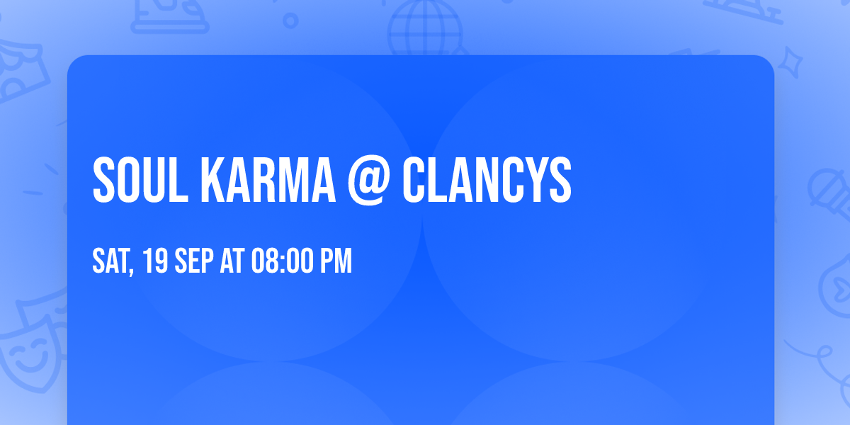 Soul Karma @ clancys
