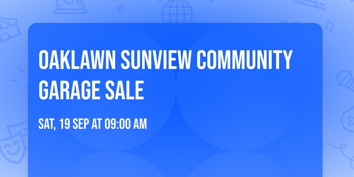 Oaklawn Sunview Community Garage Sale