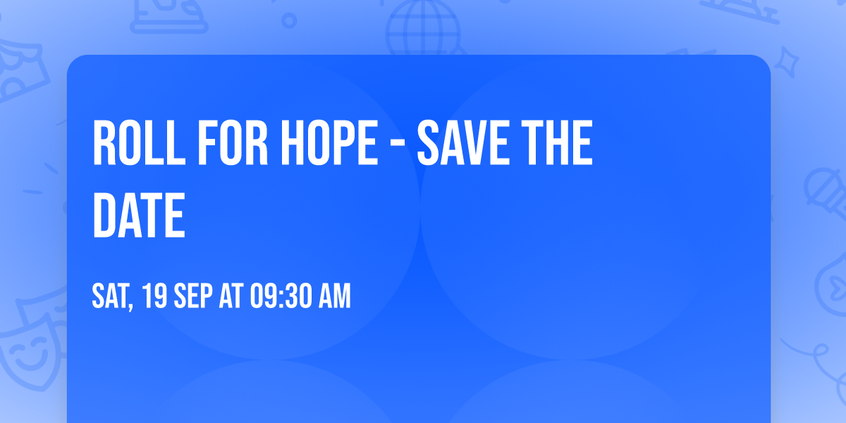 Roll for Hope - save the date