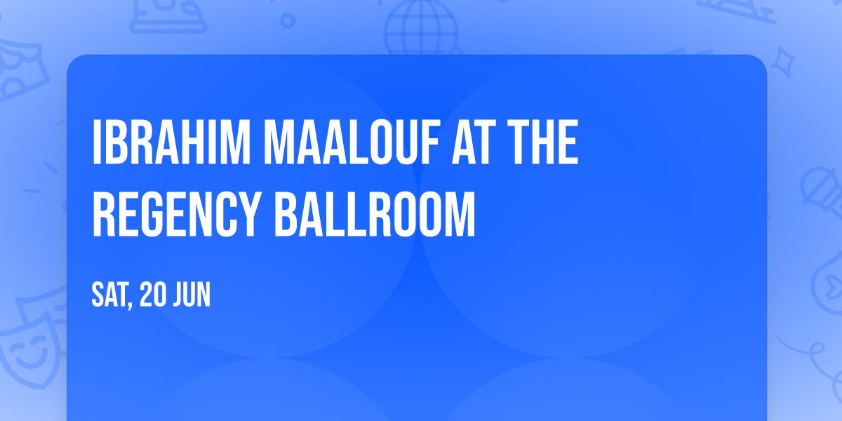 Ibrahim Maalouf at The Regency Ballroom