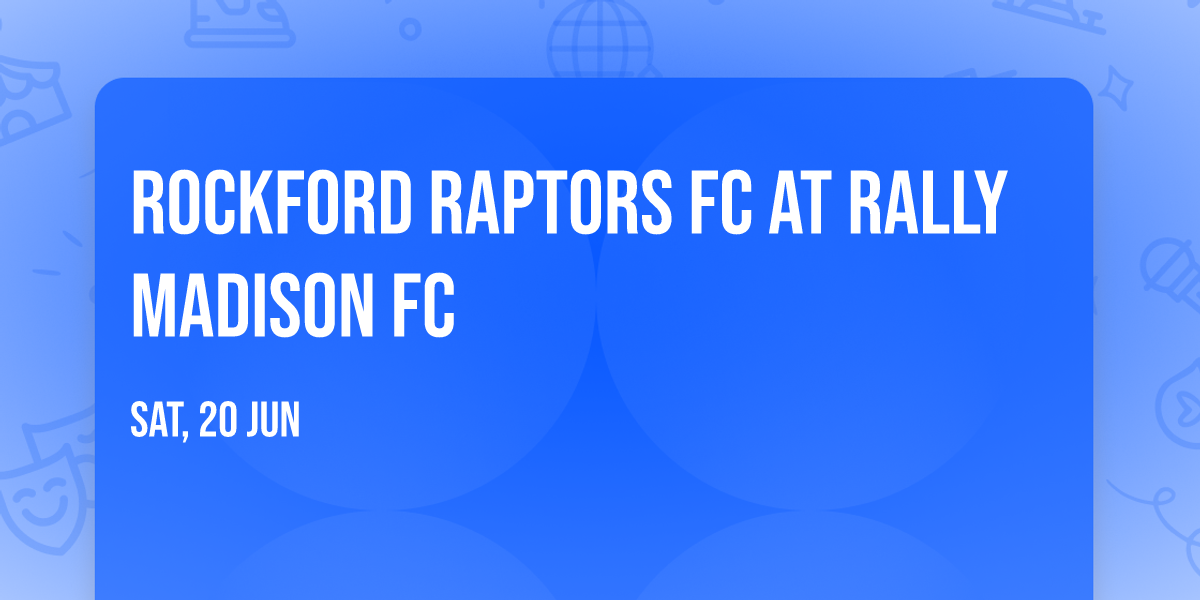 Rockford Raptors FC at Rally Madison FC