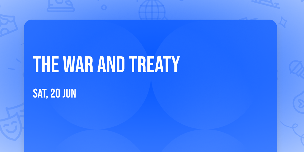 The War and Treaty
