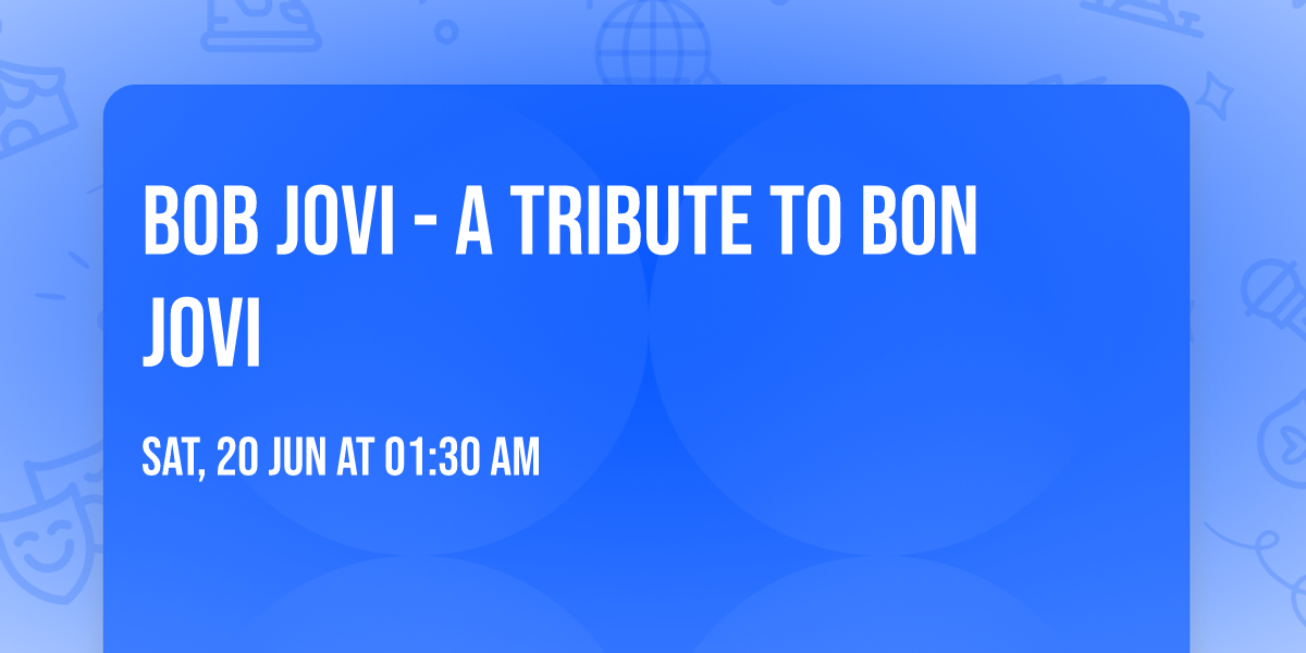 Bob Jovi - A Tribute to Bon Jovi