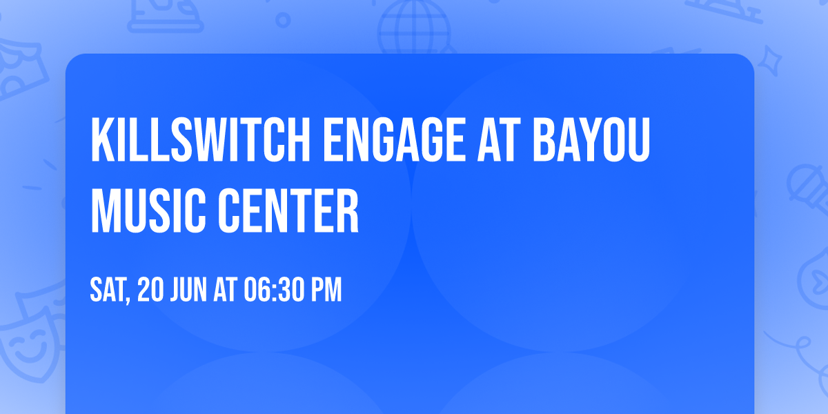 Killswitch Engage at Bayou Music Center