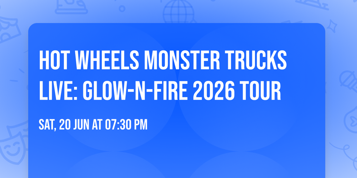 Hot Wheels Monster Trucks Live: Glow-N-Fire 2026 Tour