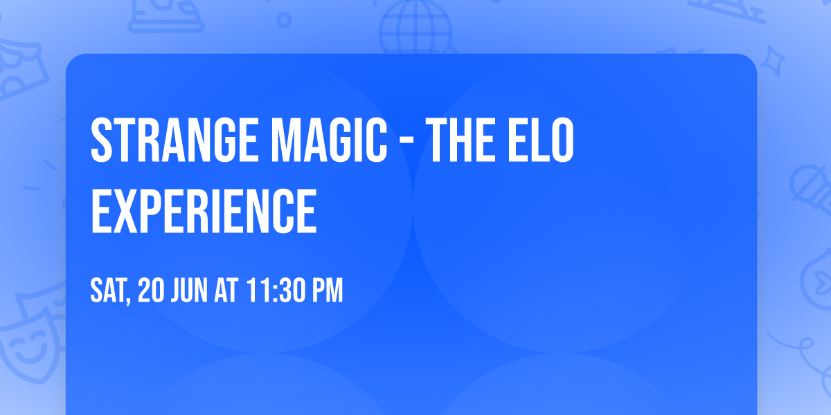 Strange Magic - The ELO Experience