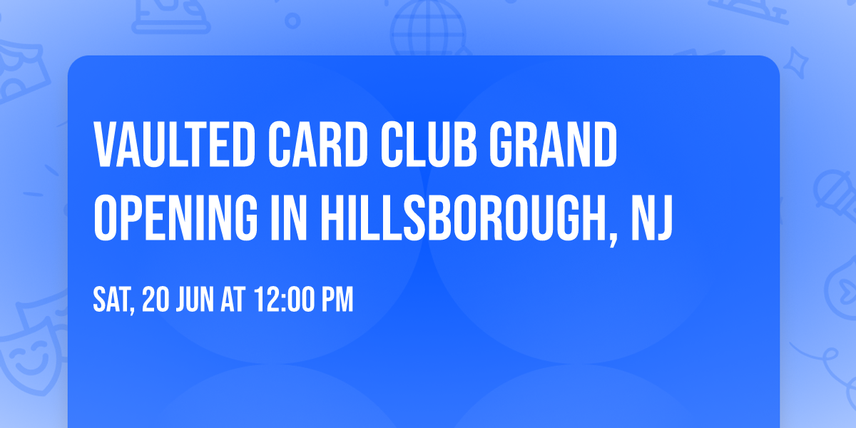 Vaulted Card Club Grand Opening in Hillsborough, NJ