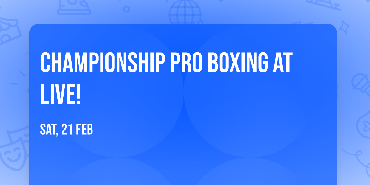 Championship Pro Boxing at Live!