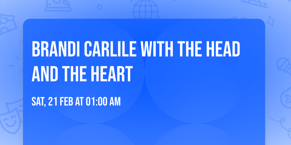 Brandi Carlile with The Head and the Heart