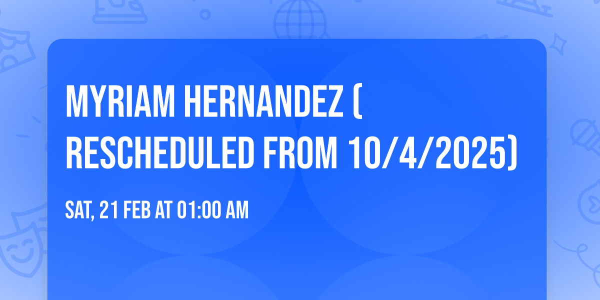 Myriam Hernandez (Rescheduled from 10\/4\/2025)