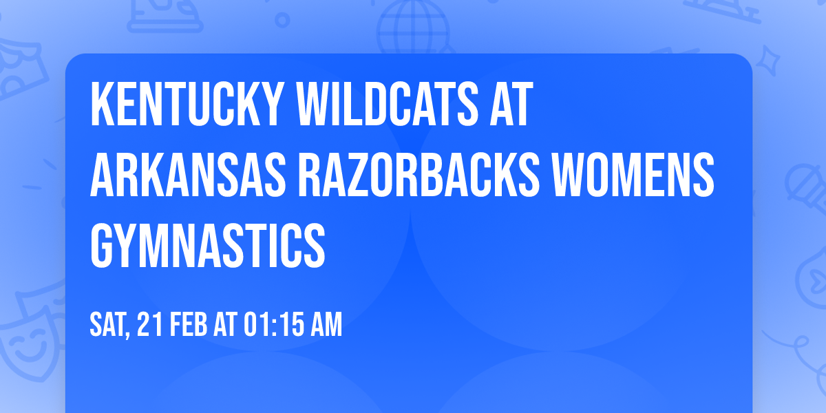 Kentucky Wildcats at Arkansas Razorbacks Womens Gymnastics