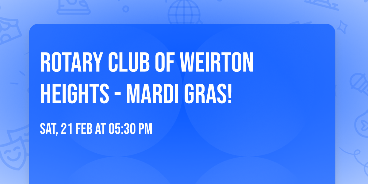 Rotary Club of Weirton Heights - Mardi Gras!