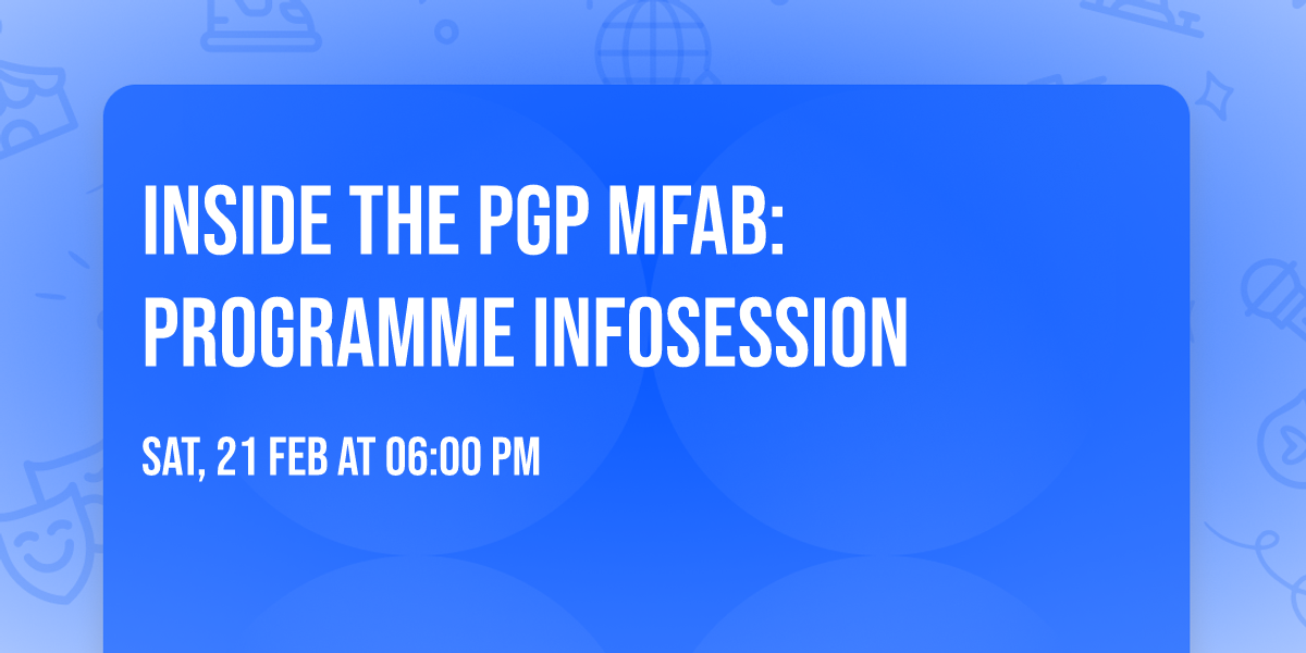 Inside the PGP MFAB: Programme Infosession