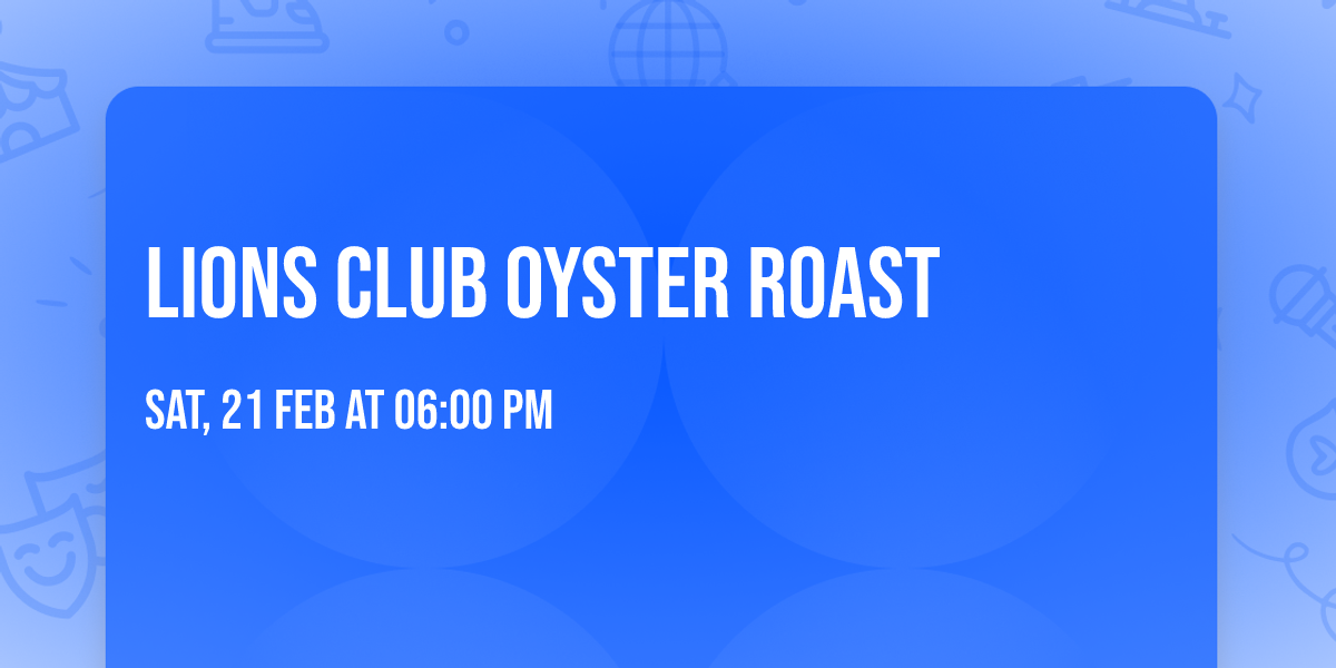 Lions Club Oyster Roast 
