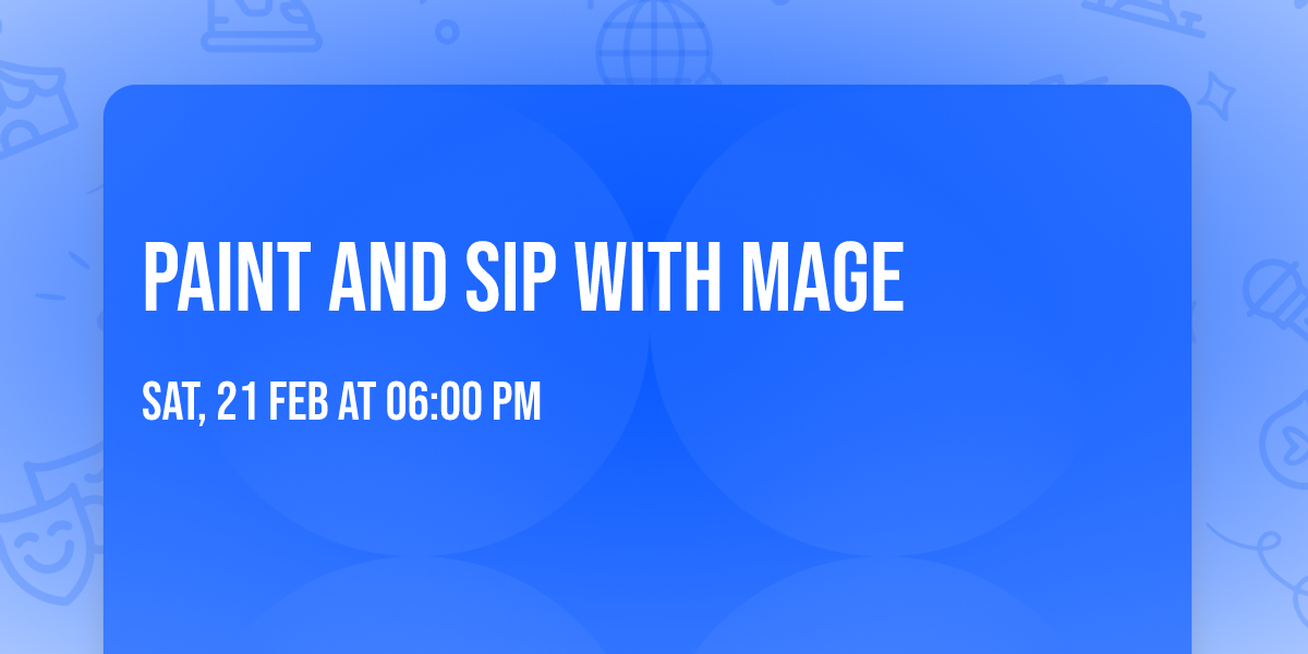 Paint and Sip with Mage
