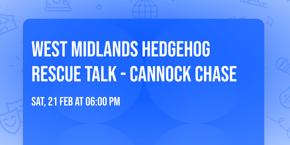West Midlands Hedgehog Rescue Talk - Cannock Chase 