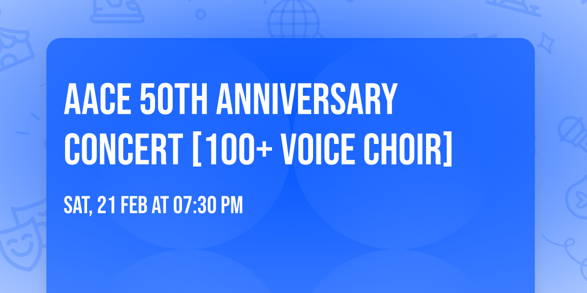 AACE 50th Anniversary Concert [100+ Voice Choir]